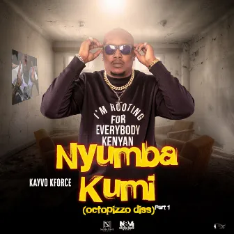 Nyumba Kumi (Octopizzo diss) part 1 by Kayvo Kforce