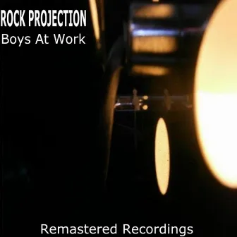 Boys at Work by Rock Projection