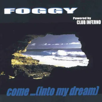 Come (Into My Dream) by Foggy