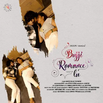 Bujji Romance Lu by Deepu