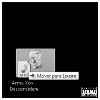 Desconsidere by Arma Xiss