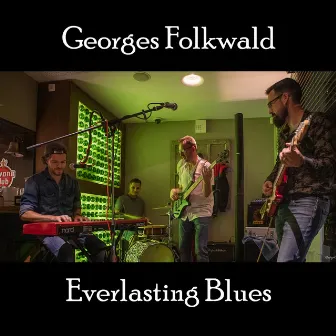 Everlasting Blues by Georges Folkwald