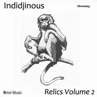 Relics Volume 2 by Indidjinous