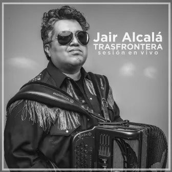 Trasfrontera (Sesión en vivo) by Jair Alcalá