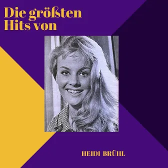 Die größten Hits von Heidi Brühl by Heidi Brühl