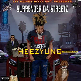 Surrender Da Streetz by Heezyuno