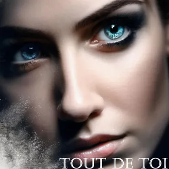 Tout de toi by Oriel