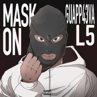 MASK ON by GUAPP43VA