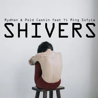 Shivers by RYDHEN