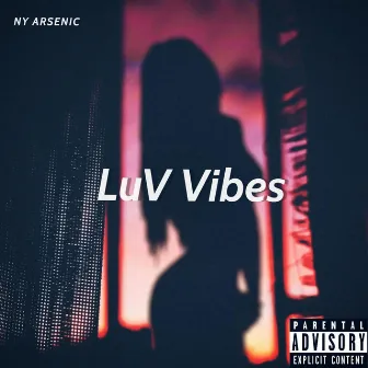 LuV Vibes by NY Arsenic