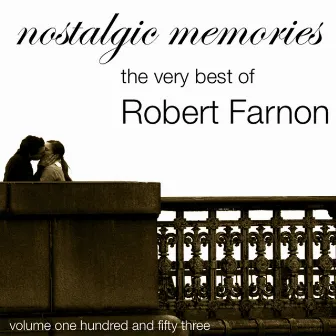 Nostalgic Memories-The Very Best Of Robert Farnon-Vol. 153 by Robert Farnon