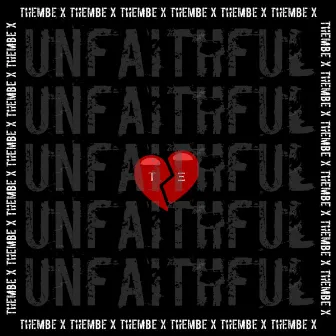 Unfaithful by Thembe X