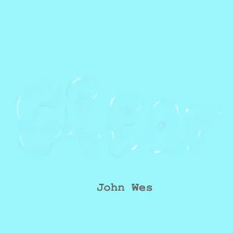 Clear by John Wes