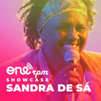 ONErpm Showcase (Ao Vivo) by Sandra De Sá