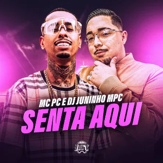 Senta Aqui by MC PC