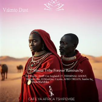 Massai Tribe Forever(Remixes) by valento dust