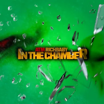 In the Chamber by ATM RichBaby