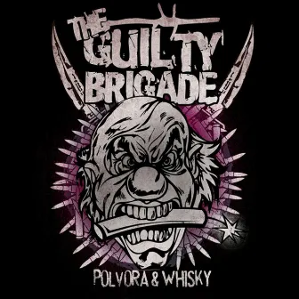 Pólvora & Whisky by The Guilty Brigade