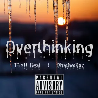 Overthinking by Tfyh Real