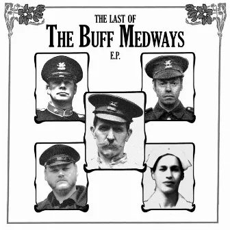 The Last Of The Buff Medways E.P. by The Buff Medways