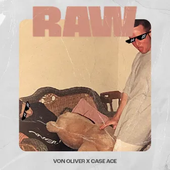 RAW by Von Oliver