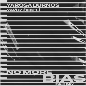 No More Bias (Club Mix) by Yavuz Öfkeli