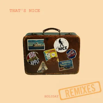 Holiday (Remixes) by That's Nice