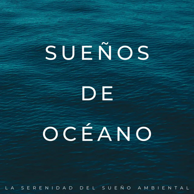 Melodías Oceánicas Suaves Para La Serenidad Del Bebé