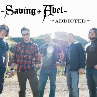 Addicted by Saving Abel