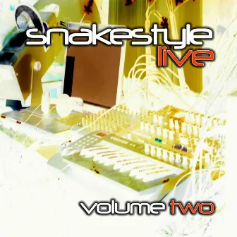 Snakestyle Live, Vol. 2 by Snakestyle