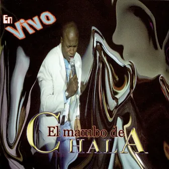 El Mambo de Chala (En Vivo) by Chala