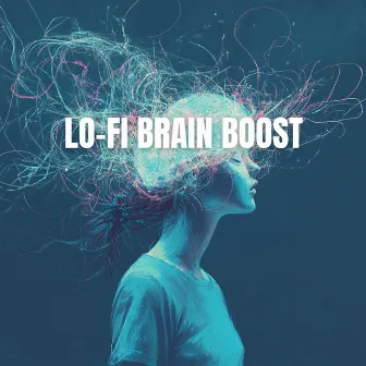 Lo-Fi Brain Boost - Hip-Hop Beats For College by Soft Lo-Fi