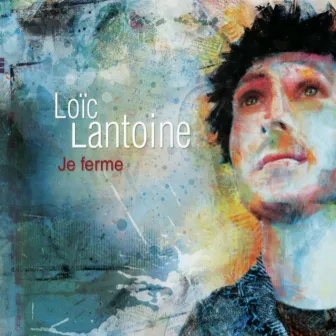 Je ferme (Radio Edit) by Loïc Lantoine