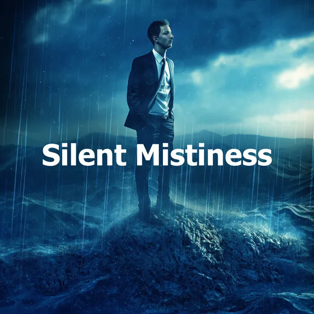 Silent Mistiness