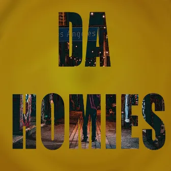 DA HOMIES by Lavay Cole