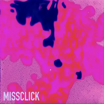 missclick by Erwik