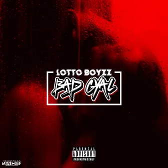 Bad Gyal by Lotto Boyzz