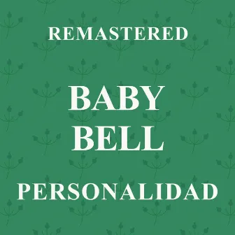 Personalidad (Remastered) by Baby Bell