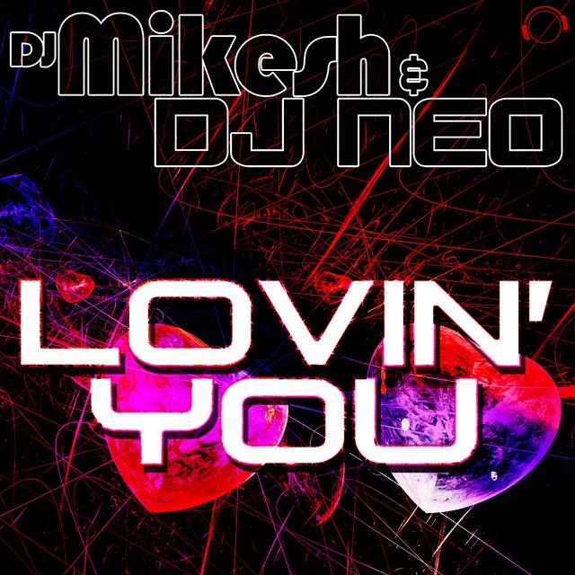 Lovin` You (The Remixes)