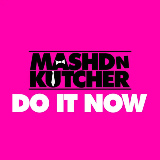 Do It Now - Radio Edit