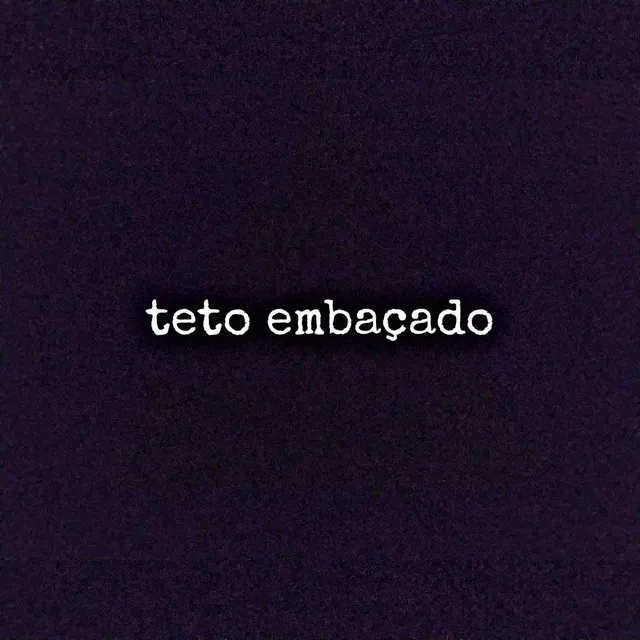 Teto Embaçado