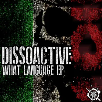 What Language Ep by Dissoactive