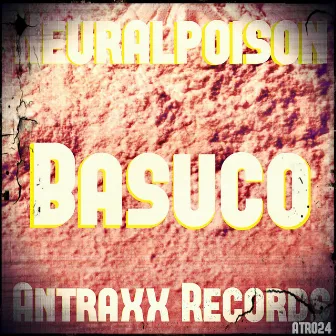 Basuco by Neural Poison