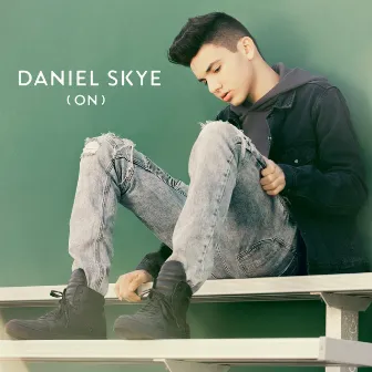 ON by Daniel Skye