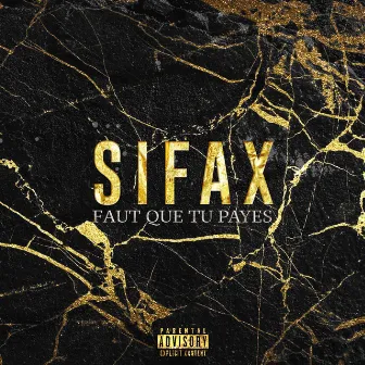 Faut que tu payes by Sifax