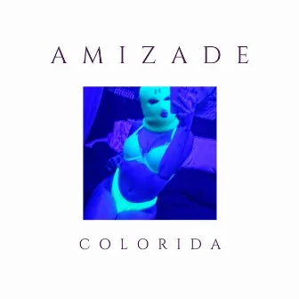 Amizade Colorida by 