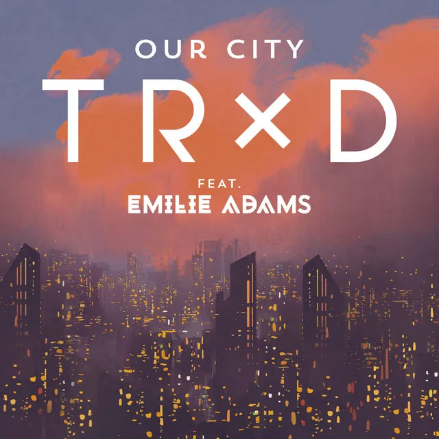 Our City (feat. Emilie Adams)