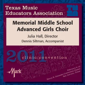 2011 Texas Music Educators Association (TMEA): Memorial Middle School Advanced Girls Choir by Julia Hall