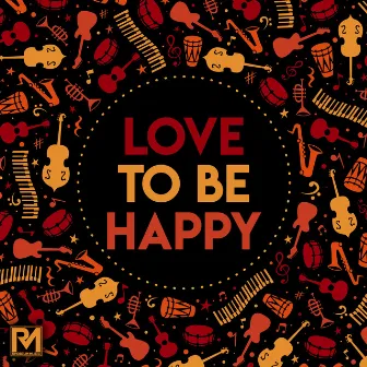 Love To Be Happy by SINY