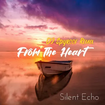 From The Heart (DJ Spyroof Remix) by Silent Echo